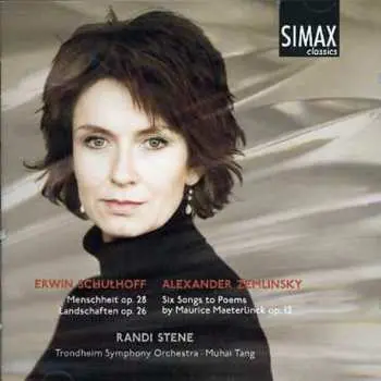 CD Zemlinsky / Schulhoff / Stene / Tang / Thso: 6 Songs / Menschheit Landschaften