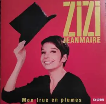 CD Zizi Jeanmaire: Mon Truc En Plumes