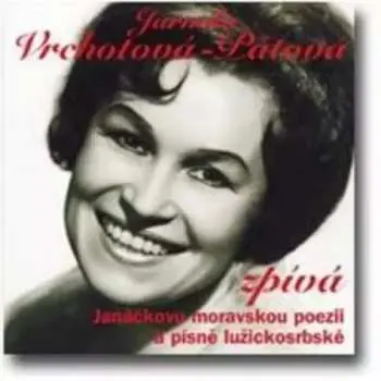 CD Jarmila Vrchotová-Pátová: Zpívá Janáčkovu moravskou poezii a pí