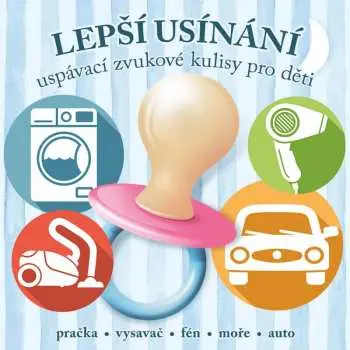 CD Zvukové Efekty: Lepší Usínání - Uspávací Zvukové Kulisy Pro Děti