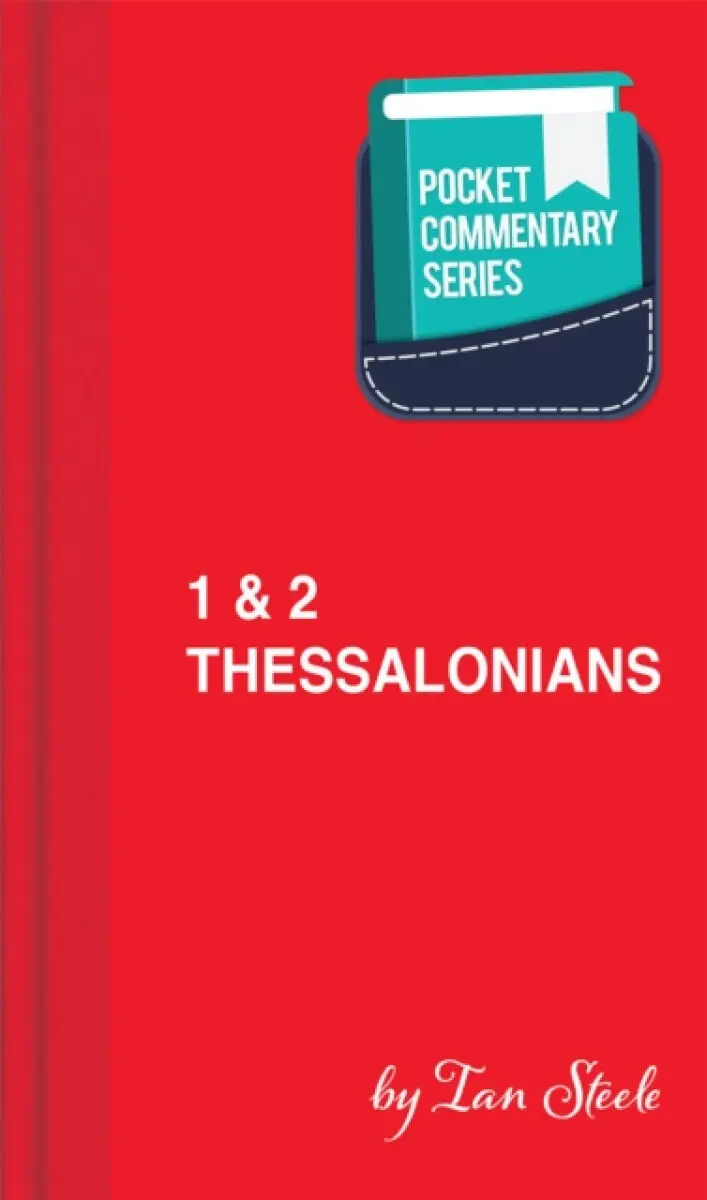1 & 2 Thessalonians - Pocket Commentary Series - Ian Steele