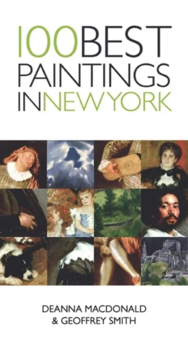 100 Best Paintings in New York - MacDonald Deanna, Geoffrey Smith