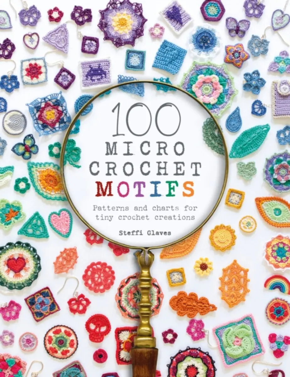 100 Micro Crochet Motifs - Steffi Glaves