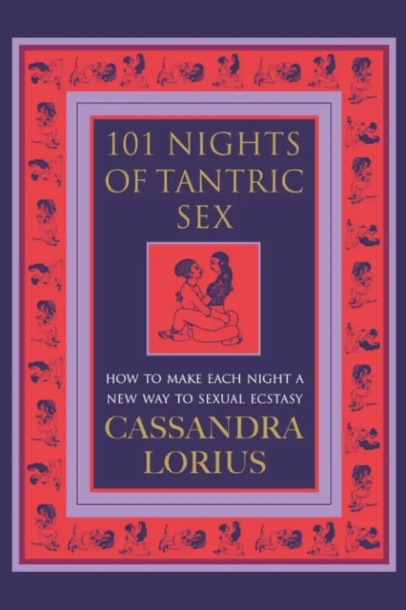 101 Nights of Tantric Sex - Cassandra Lorius