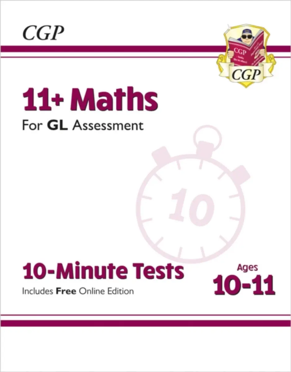 11+ GL 10-Minute Tests: Maths - Ages 10-11 Book 1 (with Online Edition) - CGP Books