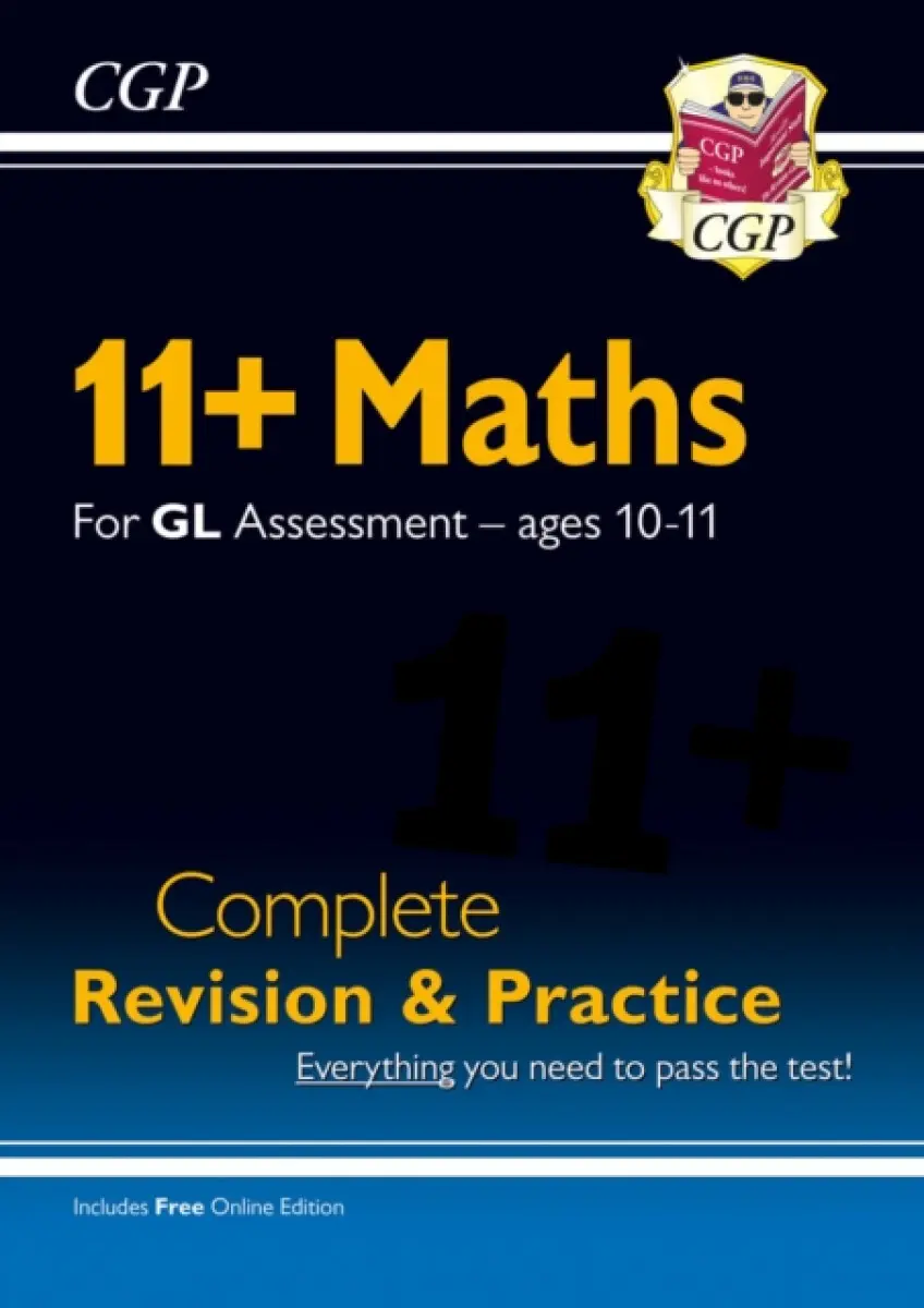 11+ GL Maths Complete Revision and Practice - Ages 10-11 (with Online Edition) - CGP Books