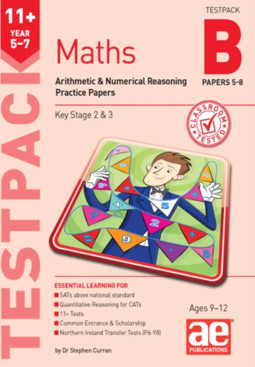 11+ Maths Year 5-7 Testpack B Practice Papers 5-8 - Dr Stephen C Curran