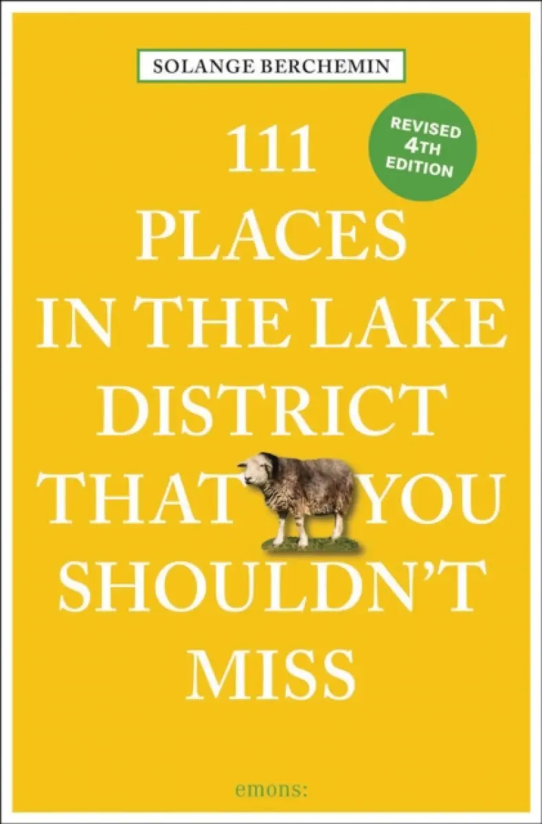 111 Places in the Lake District That You Shouldn't Miss - Solange Berchemin