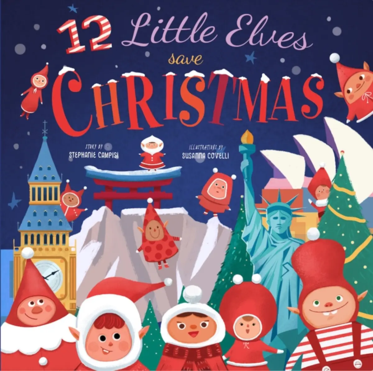12 Little Elves Save Christmas - Stephanie Campisi