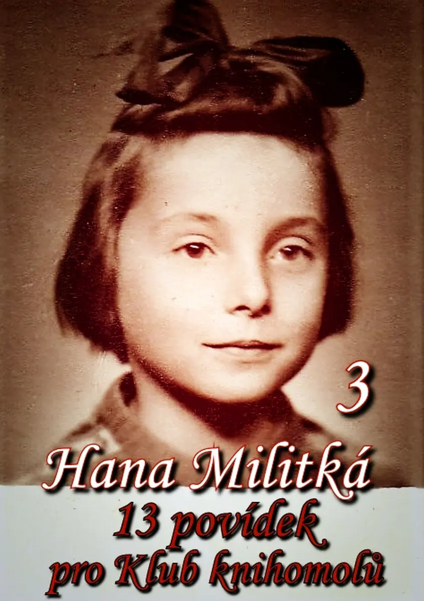 13 povídek pro Klub knihomolů 3 - Hana Militká