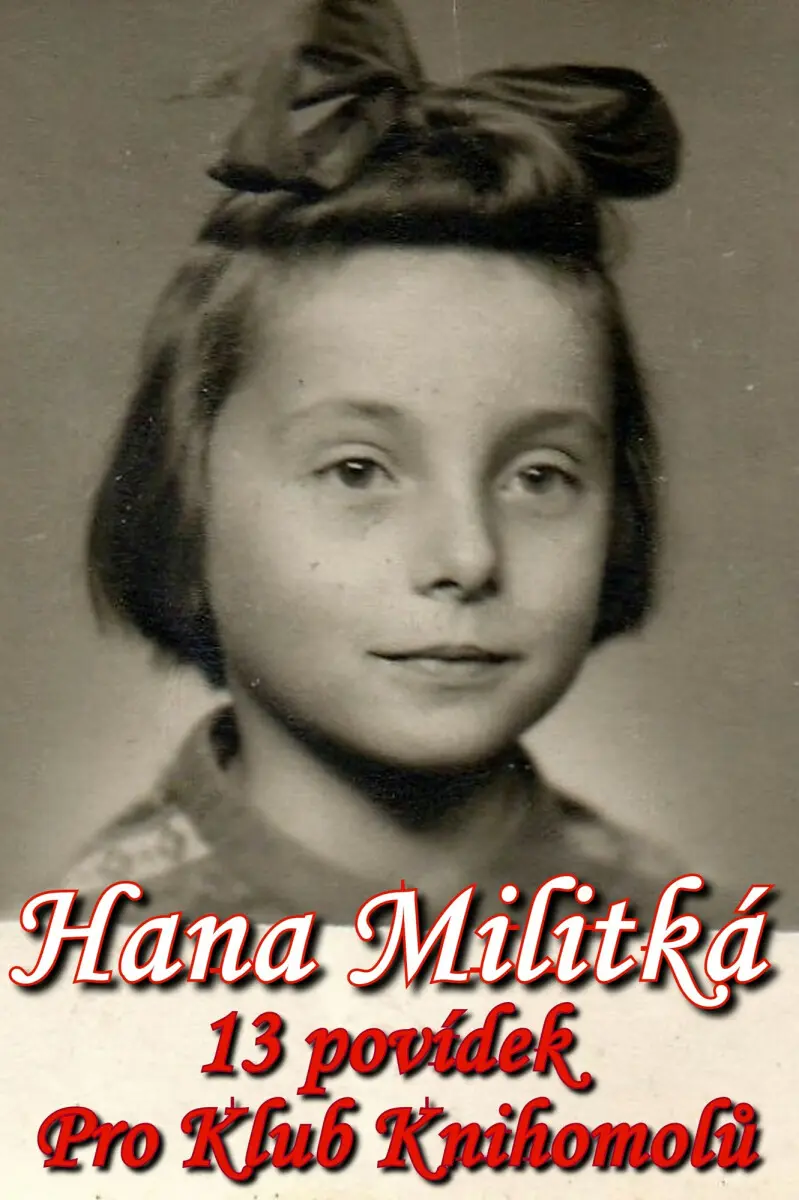13 povídek pro Klub Knihomolů - Hana Militká