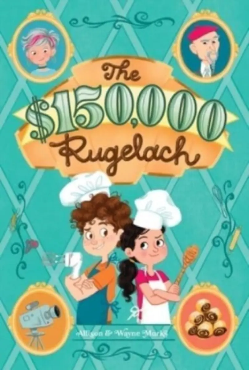 $150,000 Rugelach - Allison Marks, Wayne Marks