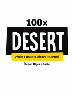 100x Desert (Výběr z bohoslužeb v hospodě) - Štěpán Hájek