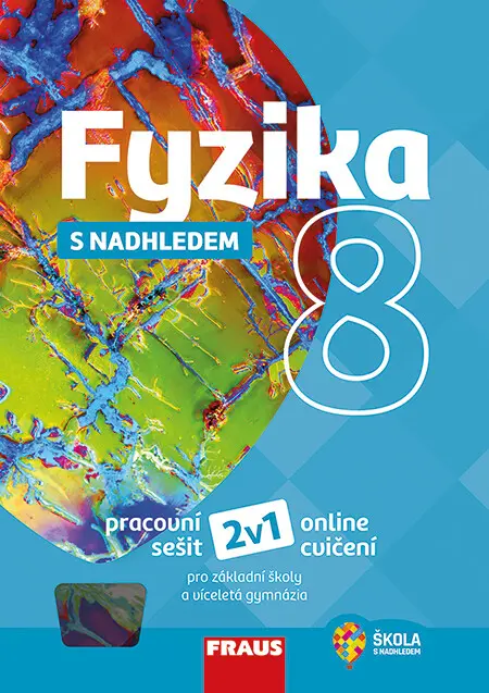 Fyzika 8 s nadhledem pro ZŠ a víceletá gymnázia - Pracovní sešit