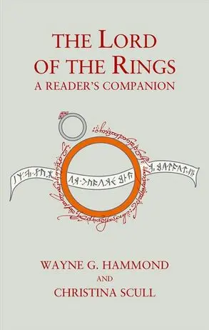 The Lord of the Rings: A Reader's Companion - Wayne G. Hammond