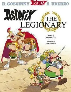 Asterix The Legionary (Album 10) - René Goscinny, Albert Uderzo (ilustrácie),Asterix The Legionary (Album 10) - René Goscinny, Albert Uderzo (ilustrác