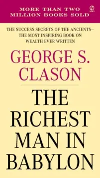The Richest Man In Babylon - George S. Clason