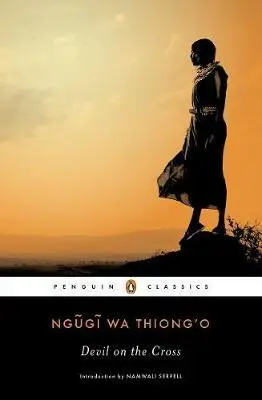 Devil on the Cross - wa Thiong'o, Ngugi