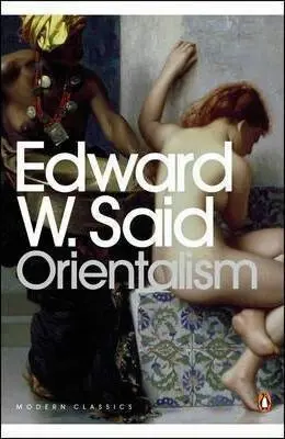 Orientalism - Said, Edward W.