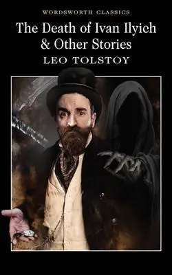 The Death of Ivan Ilyich and Other Stories - Lev Nikolajevič Tolstoj,The Death of Ivan Ilyich and Other Stories - Lev Nikolajevič Tolstoj - kniha z ka