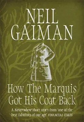How the Marquis Got His Coat Back - Gaiman, Neil