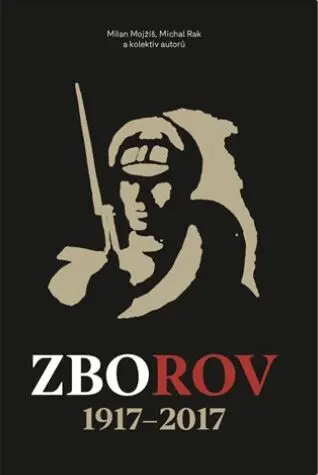 Zborov 1917-2017 - Milan Mojžíš, Michal Rak
