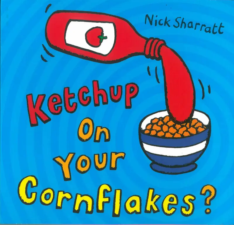 Ketchup on Your Cornflakes? (Nick Sharratt),Ketchup on Your Cornflakes? (Nick Sharratt) - kniha z kategorie Rozprávky