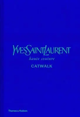 Yves Saint Laurent Catwalk (Haute Couture)
