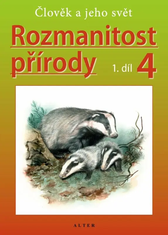 Rozmanitost přírody 4, 1. díl (Člověk a jeho svět) - Helena Kholová, Jaroslav Obermajer