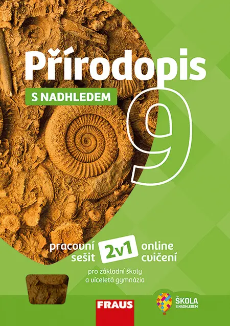 Přírodopis 9 s nadhledem pro ZŠ a víceletá gymnázia - Hybridní pracovní sešit 2v1 - kolektiv autorů