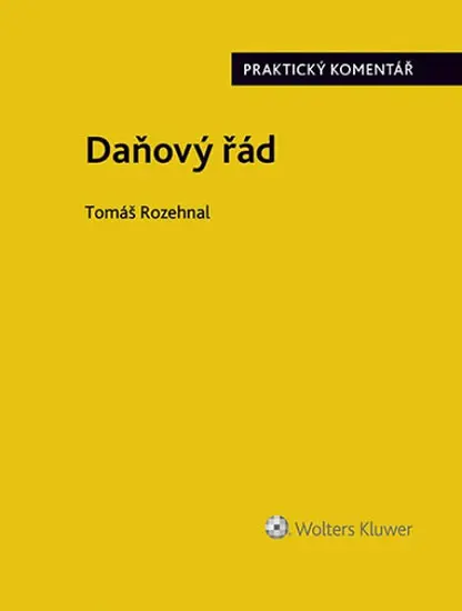 Daňový řád - Praktický komentář - Tomáš Rozehnal