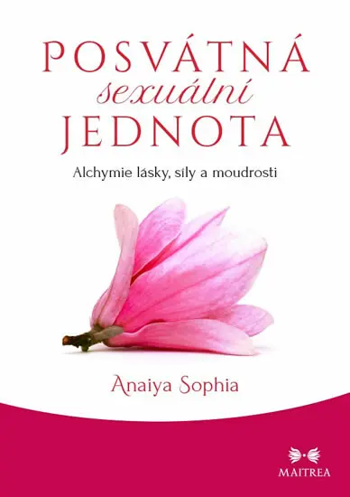 Posvátná sexuální jednota | SOPHIA, Anaiya
