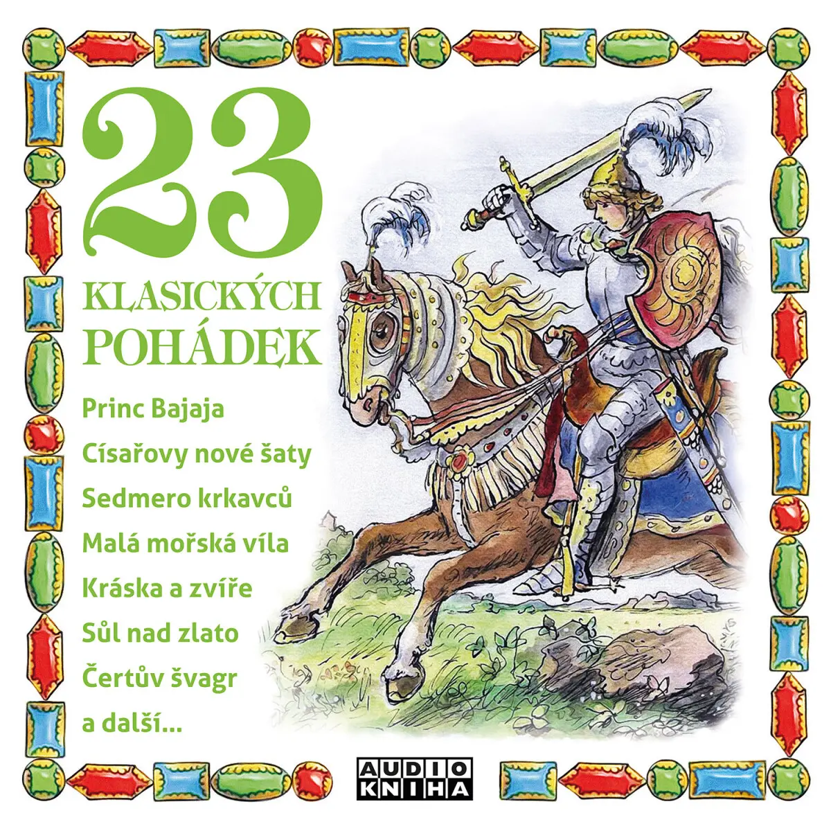 23 klasických pohádek - Božena Němcová, Hans Christian Andersen, Jacob Grimm, Wilhelm Grimm - audiokniha