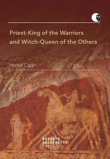 Priest-King of the Warriors and Witch-Queen of the Others - Michal Cigán