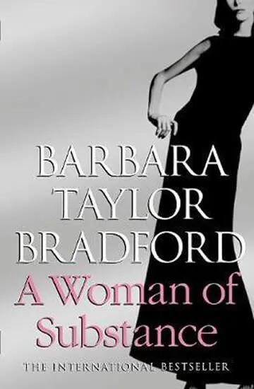 A Woman of Substance - Barbara Taylor Bradford