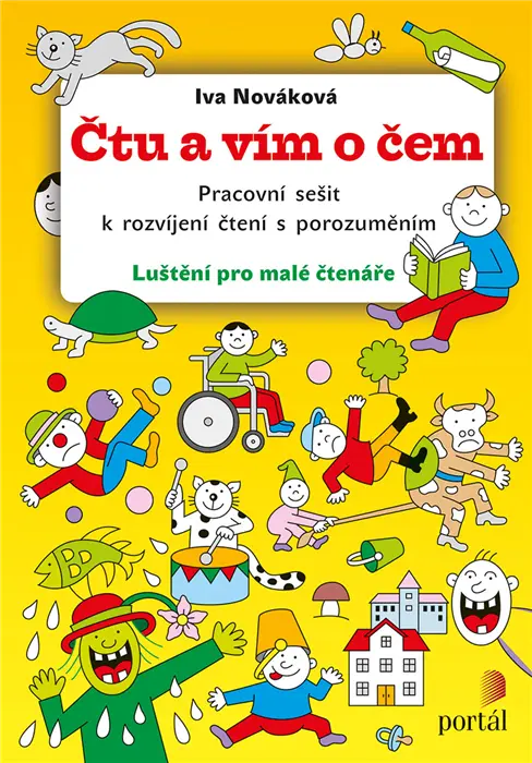 Čtu a vím o čem - Pracovní sešit k rozvíjení čtení s porozuměním - Iva Nováková