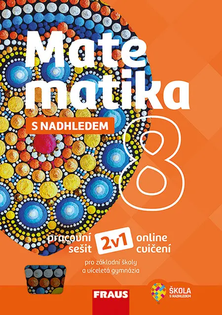 Matematika 8 s nadhledem pro ZŠ a víceletá gymnázia - Hybridní pracovní sešit 2v1 - Pavel Tlustý