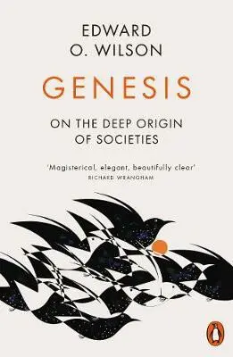 Genesis (The Deep Origin of Societies) - Edward O. Wilson