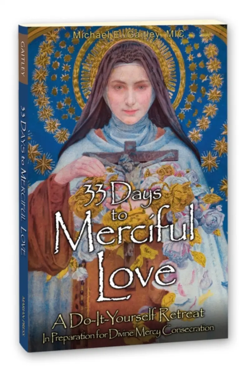 33 Days to Merciful Love - Michael Gaitley