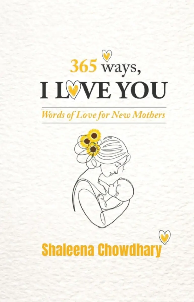 365 Ways I Love You - Shaleena Chowdhary