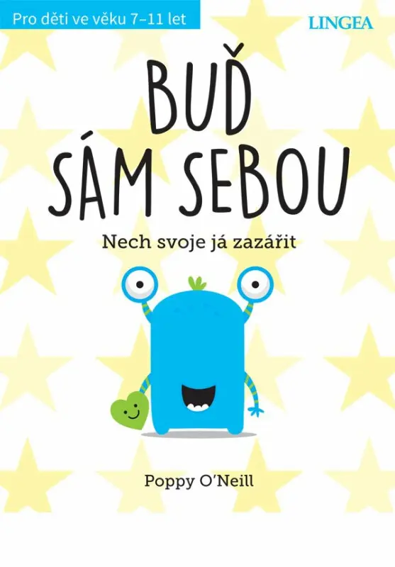Buď sám sebou - Nech svoje já zářit