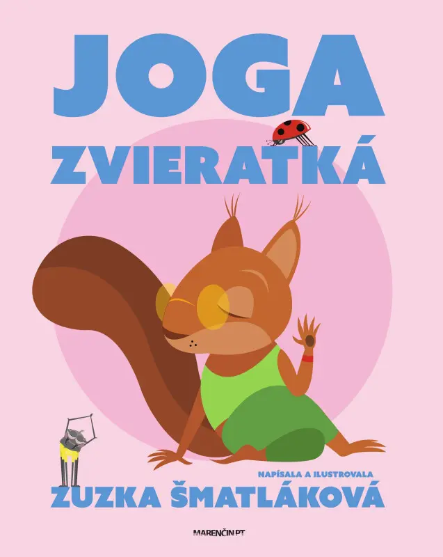 Joga zvieratká - Zuzana Šmatláková,Joga zvieratká - Zuzana Šmatláková - kniha z kategorie Pre deti a mládež