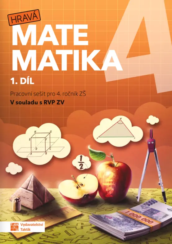 Hravá matematika 4 - pracovní sešit - 1. díl - Eva Hrubčová, Fusková Alena, Marie Bártová, Magdaléna Rylková, Jana Olžbutová, Marcela Palošová, Martin