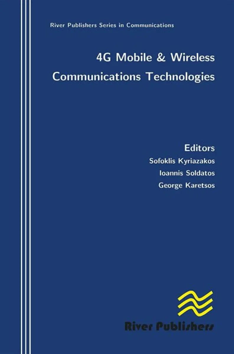 4g Mobile and Wireless Communications Technologies - George Karetsos, Sofoklis Kyriazakos, Ioannis Soldatos