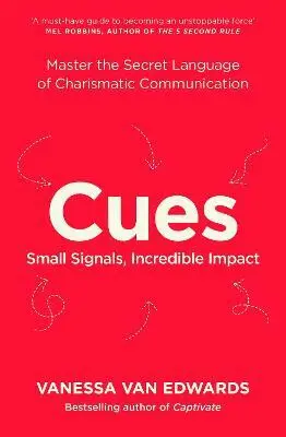 Cues (Master the Secret Language of Charismatic Communication) - Vanessa Van Edwards