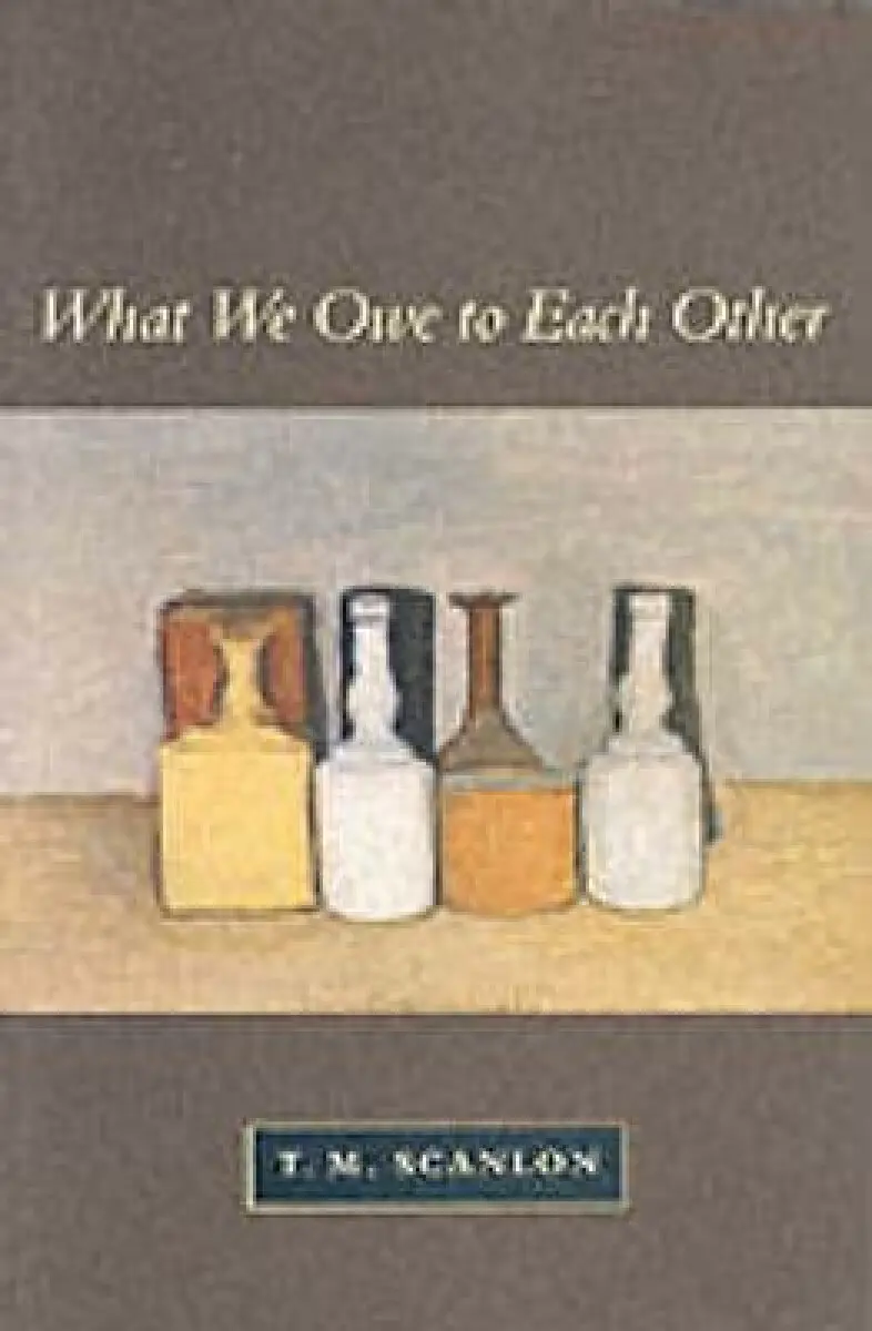What We Owe to Each Other - Scanlon, T. M.