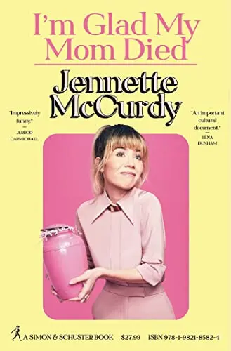 I'm Glad My Mom Died - Jennette McCurdy,I'm Glad My Mom Died - Jennette McCurdy - kniha z kategorie Životopisy