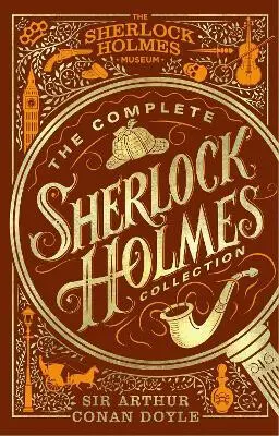 The Complete Sherlock Holmes Collection - Sir Arthur Conan Doyle