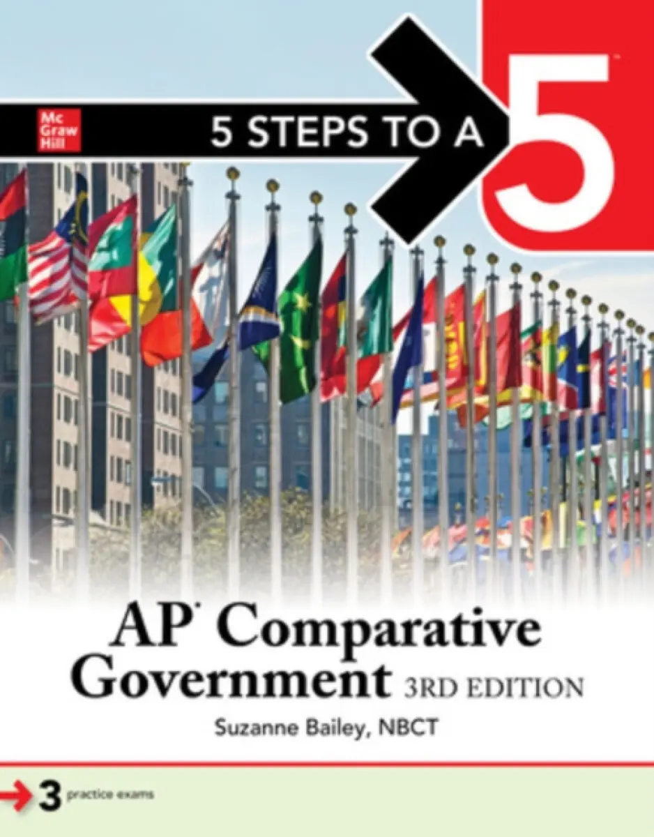 5 Steps to a 5: AP Comparative Government and Politics, Third Edition - Suzanne Bailey