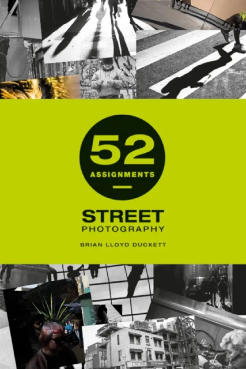 52 Assignments: Street Photography - Duckett Brian Lloyd